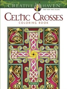 Creative Haven Celtic Crosses Coloring Book