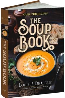 The Soup Book: Over 700 Recipes : Over 700 Recipes