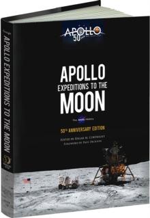 Apollo Expeditions to the Moon : The NASA History 50th Anniversary Edition