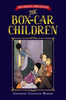 The Box-Car Children : The Original 1924 Edition