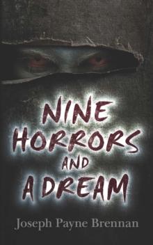 Nine Horrors and a Dream