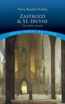 Zastrozzi and St. Irvyne : Two Gothic Novels