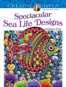 Creative Haven Spectacular Sea Life Designs Coloring Book