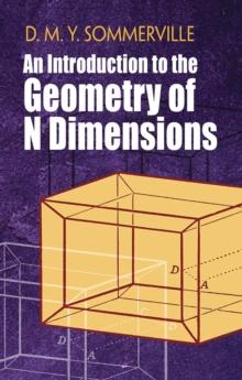 Introduction to the Geometry of N Dimensions