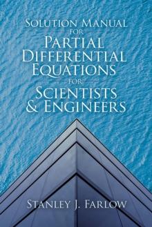 Solution Manual for Partial Differential Equations for Scientists and Engineers