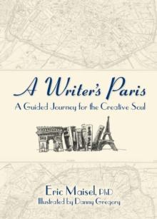 A Writer's Paris : A Guided Journey for the Creative Soul