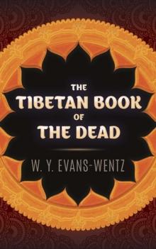 The Tibetan Book of the Dead