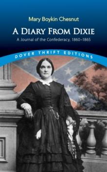 A Diary from Dixie : A Journal of the Confederacy, 1860-1865