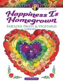 Creative Haven Happiness is Homegrown Coloring Book