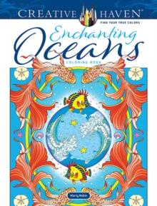 Creative Haven Enchanting Oceans Coloring Book