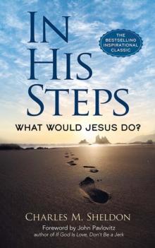 In His Steps : What Would Jesus Do?