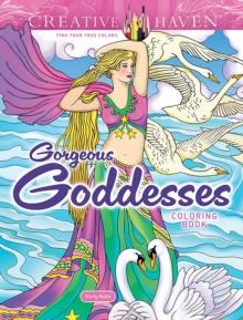 Creative Haven Gorgeous Goddesses Coloring Book