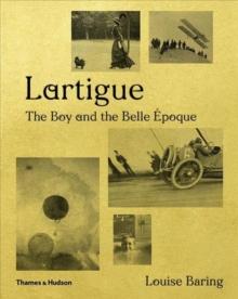 Lartigue : The Boy and the Belle Epoque