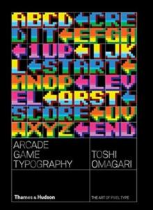 Arcade Game Typography : The Art of Pixel Type