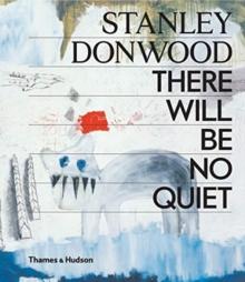 Stanley Donwood: There Will Be No Quiet