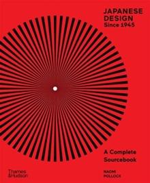 Japanese Design Since 1945 : A Complete Sourcebook