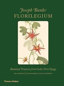 Joseph Banks' Florilegium : Botanical Treasures from Cook's First Voyage