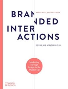 Branded Interactions : Marketing Through Design in the Digital Age