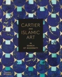 Cartier and Islamic Art : In Search of Modernity