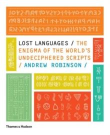 Lost Languages : The Enigma of the World's Undeciphered Scripts