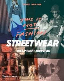 Streetwear : "Past, Present and Future"