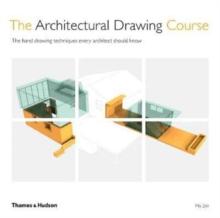 The Architectural Drawing Course : The hand drawing techniques every architect should know