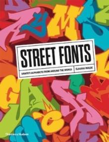 Street Fonts : Graffiti Alphabets from Around the World