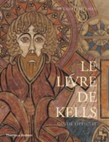 Le Livre de Kells : Guide Officiel