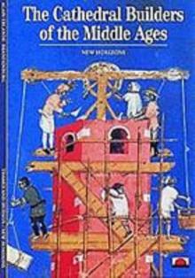 The Cathedral Builders of the Middle Ages