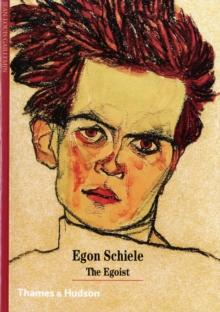 Egon Schiele : The Egoist