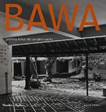 Geoffrey Bawa : The Complete Works