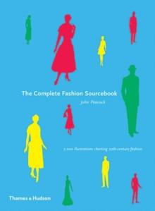 The Complete Fashion Sourcebook : 2,000 Illustrations Charting 20th-Century Fashion