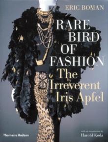 Rare Bird of Fashion : The Irreverent Iris Apfel