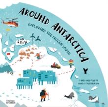 Around Antarctica : Exploring the Frozen South