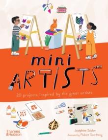 Mini Artists : 20 projects inspired by the great artists