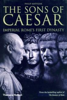 The Sons of Caesar : Imperial Rome's First Dynasty