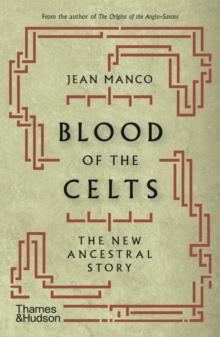 Blood of the Celts : The New Ancestral Story