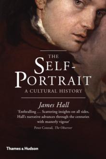 The Self-Portrait : A Cultural History