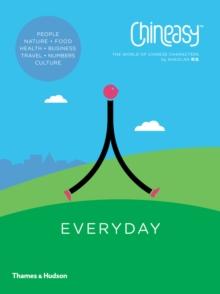 Chineasy Everyday : The World of Chinese Characters