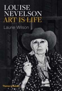 Louise Nevelson : Art is Life