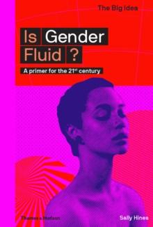 Is Gender Fluid? : A primer for the 21st century