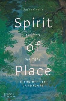 Spirit of Place : Artists, Writers and the British Landscape