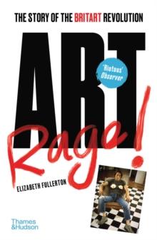 Artrage! : The Story of the BritArt Revolution