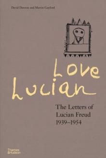 Love Lucian : The Letters of Lucian Freud 19391954