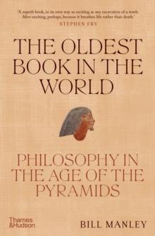 The Oldest Book in the World : Philosophy in the Age of the Pyramids