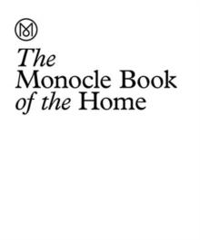 The Monocle Book of Homes : A guide to inspiring residences