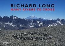 Richard Long : Many Rivers to Cross