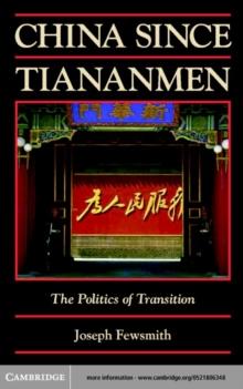 China since Tiananmen : The Politics of Transition