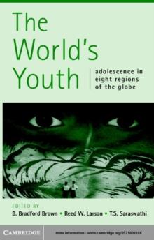 World's Youth : Adolescence in Eight Regions of the Globe