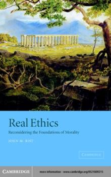 Real Ethics : Reconsidering the Foundations of Morality